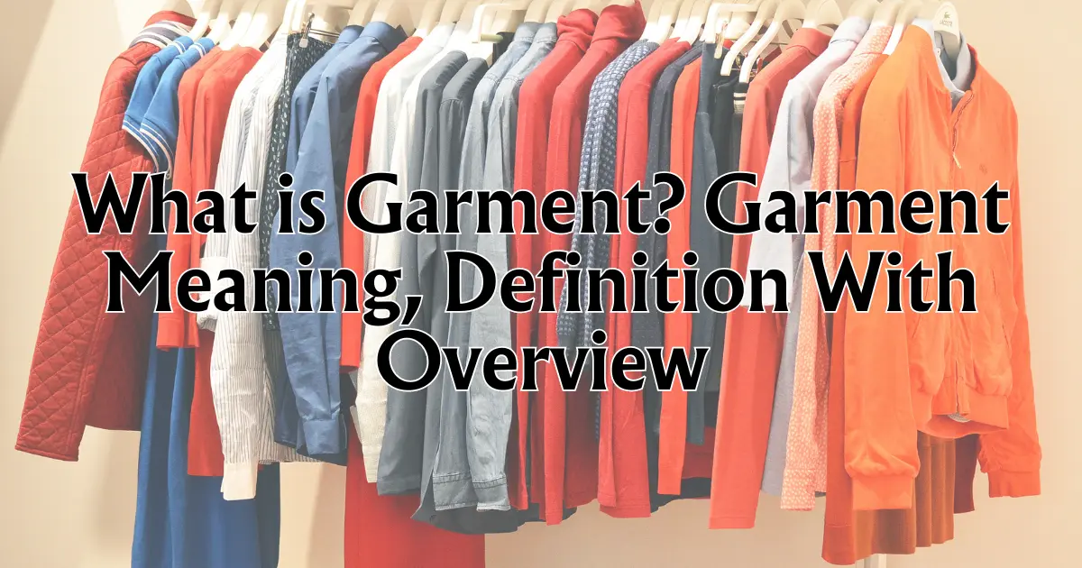 What-is-Garment-Garment-Meaning-Definition-With-Overview
